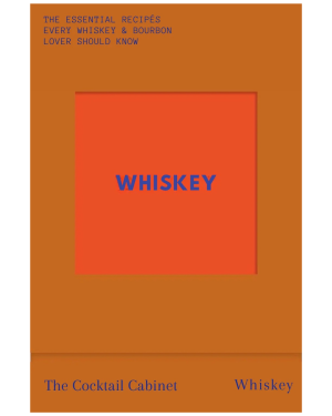 The Cocktail Cabinet: Whiskey