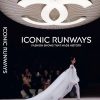 Poster for Iconic Runways fashion show; a model in a dramatic white gown with a long train walks the runway while the audience watches.