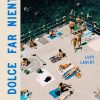 Aerial view of sunbathers on a pier overlooking turquoise water; beige spine on the left reads 'IL DOLCE FAR NIENTE' in blue, with the title 'The Italian Way of Summer' and author 'Lucy Laucht' on the right.