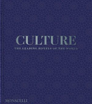 Blue patterned book cover with large 'CULTURE' title and subtitle 'The Leading Hotels of the World' in pale letters; author 'Monacelli' bottom left.