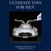Book cover: 'Ultimate Toys for Men' by Bastian Skla͏­re͏k, featuring a silver vintage Mercedes with gullwing doors on a dark background.