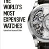 Book cover: 'The World's Most Expensive Watches' with 'Updated and Expanded Edition' and author Ariel Adams; a close-up mechanical watch on the right side.